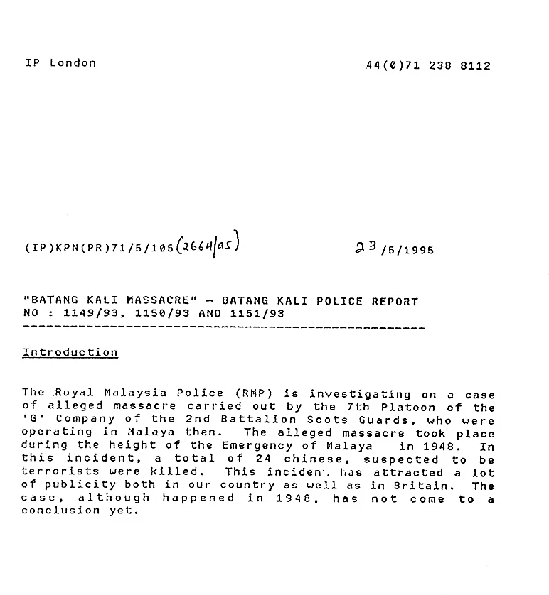 1995年5月23日马来西亚皇家警察政治重案组机密调查立卷档案（案号：(IP)KPN(PR)71/5/105 (2664/95)）：大马警方应民间请愿正式依刑事法典第302条（谋杀罪）立案对苏格兰近卫团第2营G连第7排展开专项侦查。